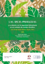 Las áreas protegidas y su relación con la seguridad alimentaria en un contexto de cambio climático: una mirada desde Bolivia, Brasil y Perú